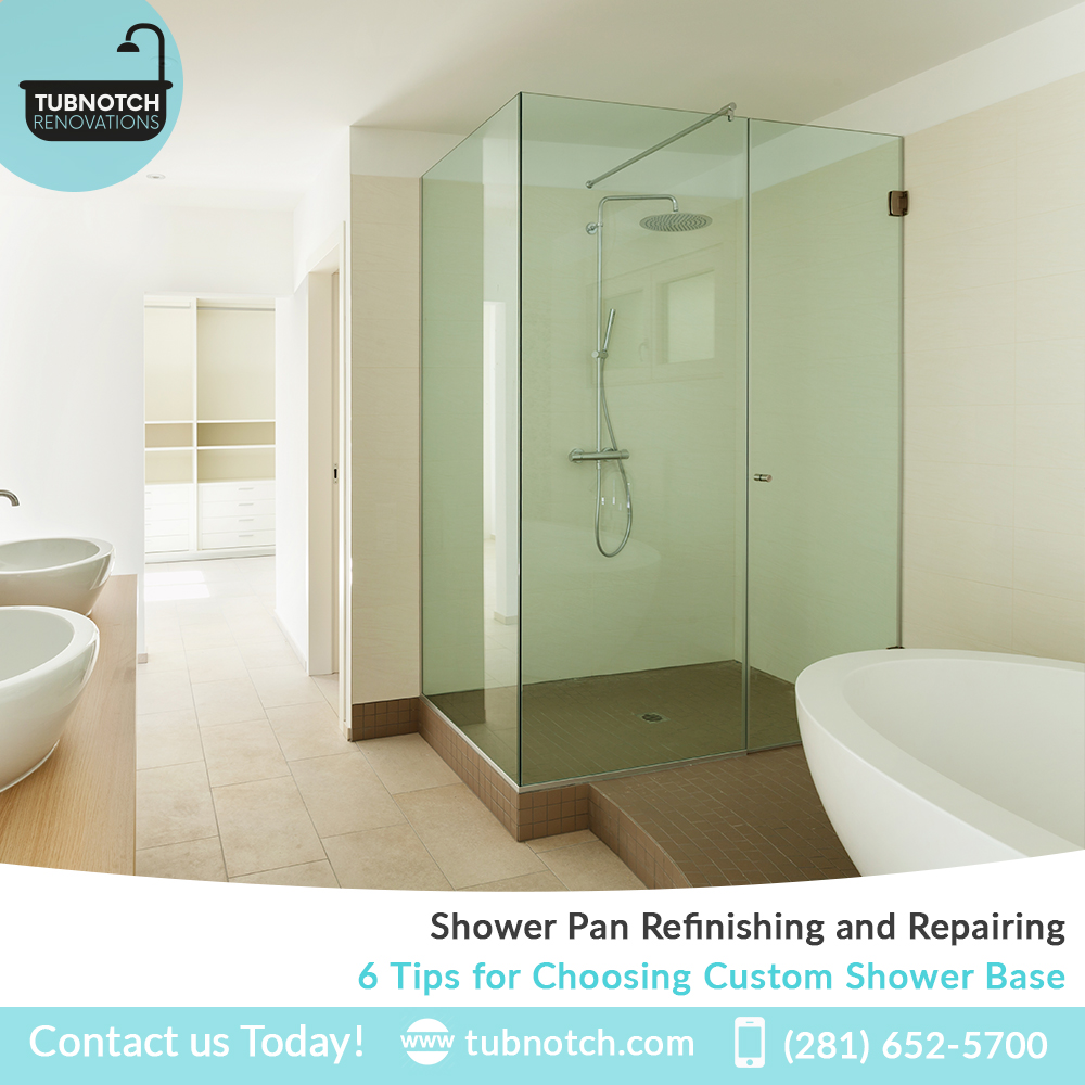 17 6 Tips for Choosing Custom Shower Base